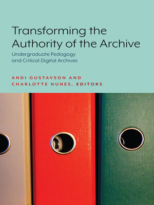 cover image of Transforming the Authority of the Archive